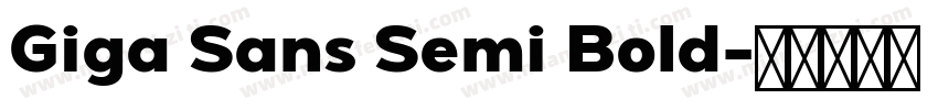 Giga Sans Semi Bold字体转换